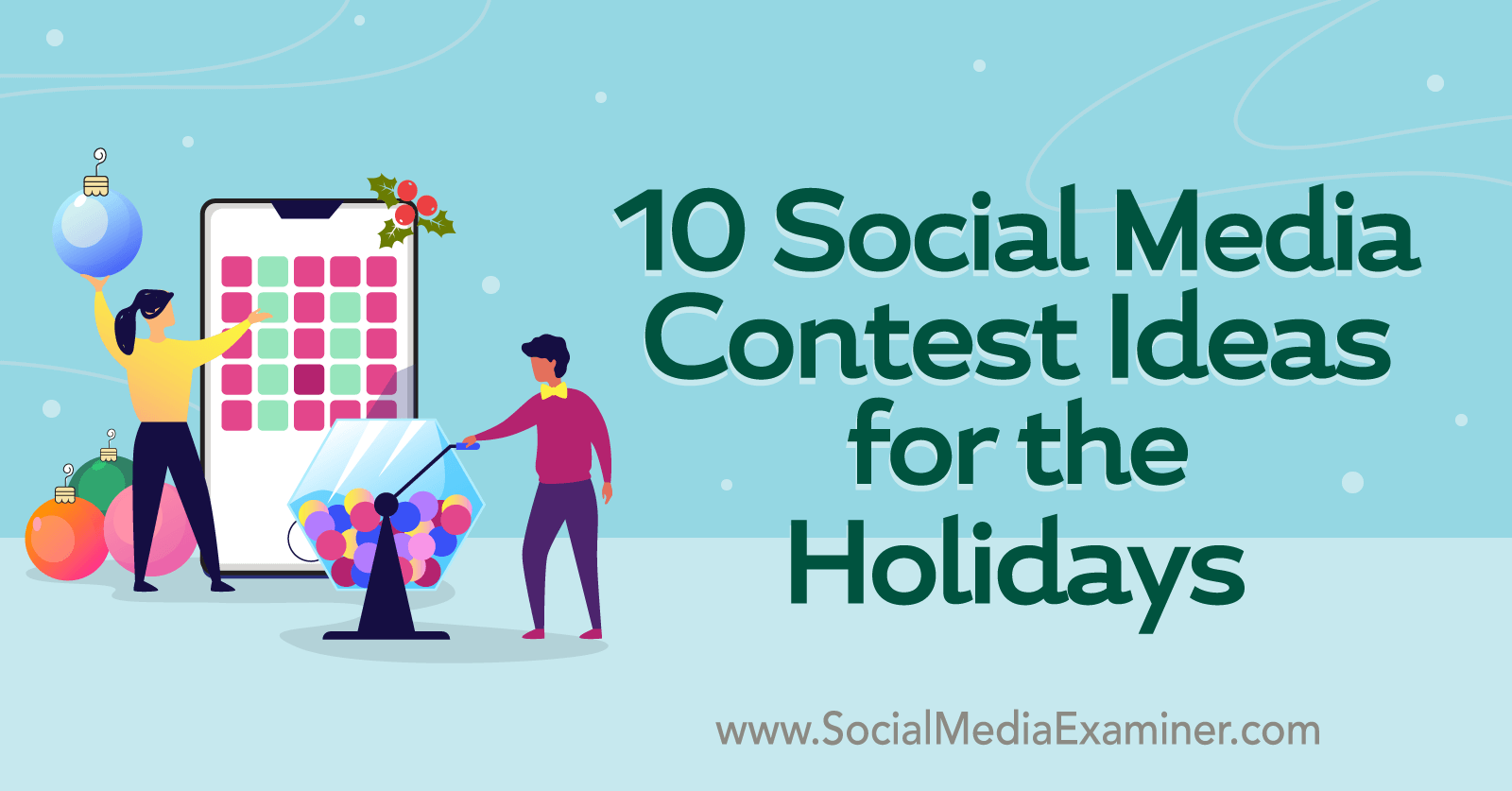 10 Social Media Contest Ideas for the Holidays-Social Media Examiner