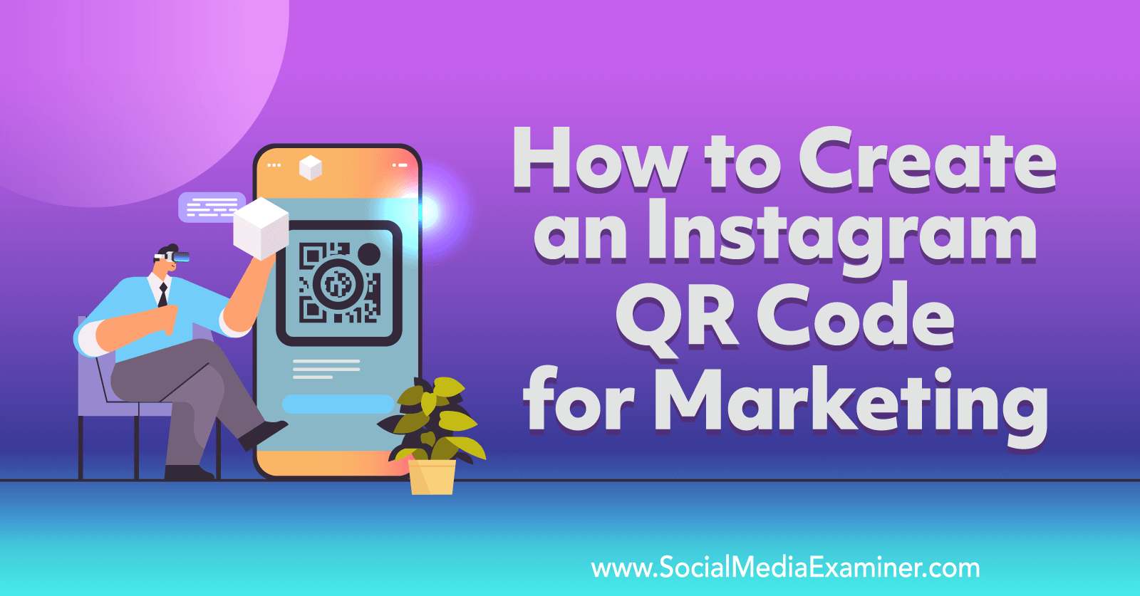 How to Create an Instagram QR Code for Marketing-Social Media Examiner