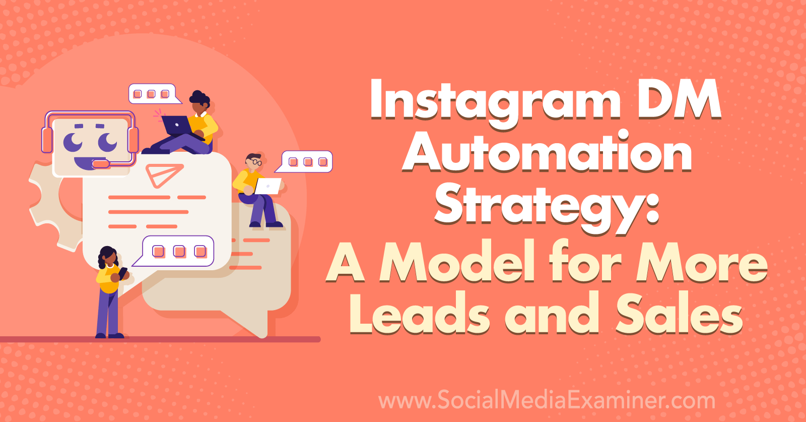 Instagram DM Automation Strategy: A Model for More Leads and Sales-Social Media Examiner