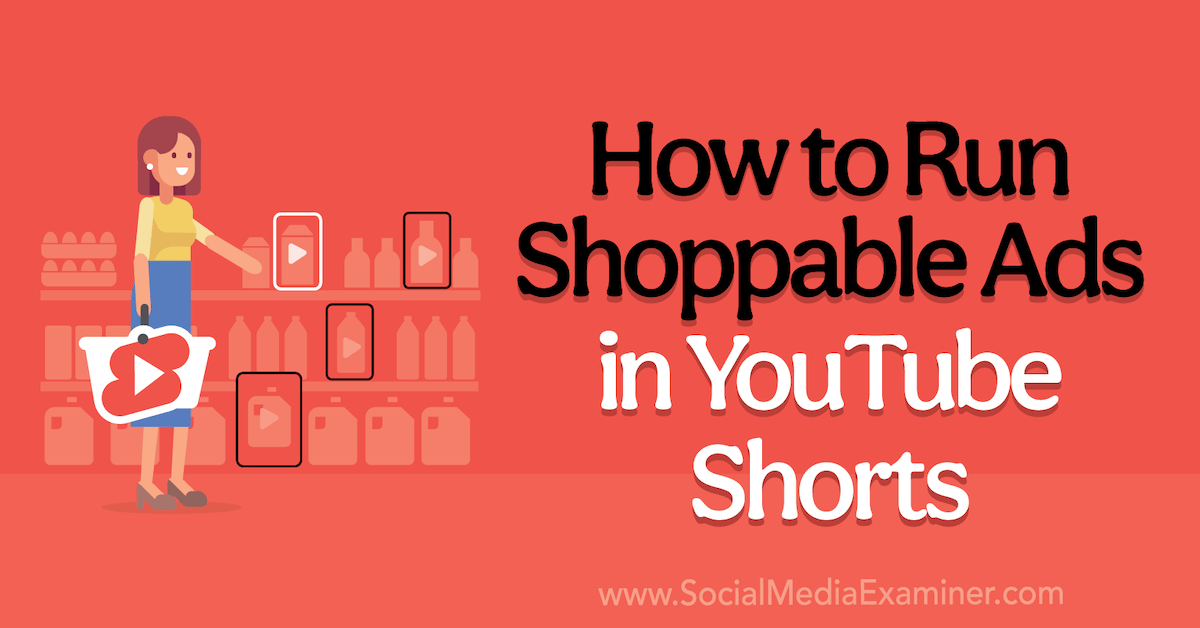 How to Run Shoppable Ads in YouTube Shorts