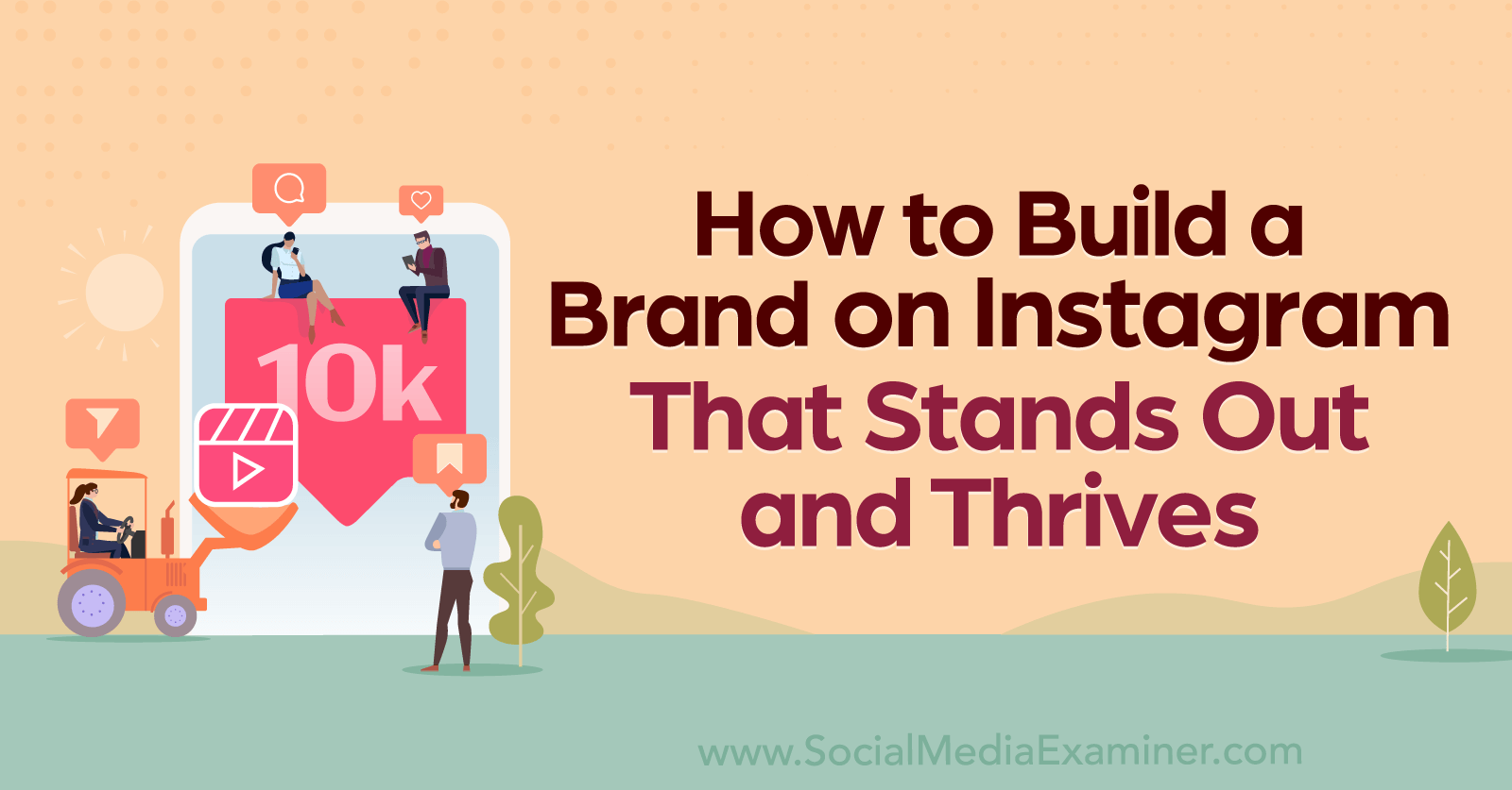How to Build a Brand on Instagram That Stands Out and Thrives-Social Media Examiner