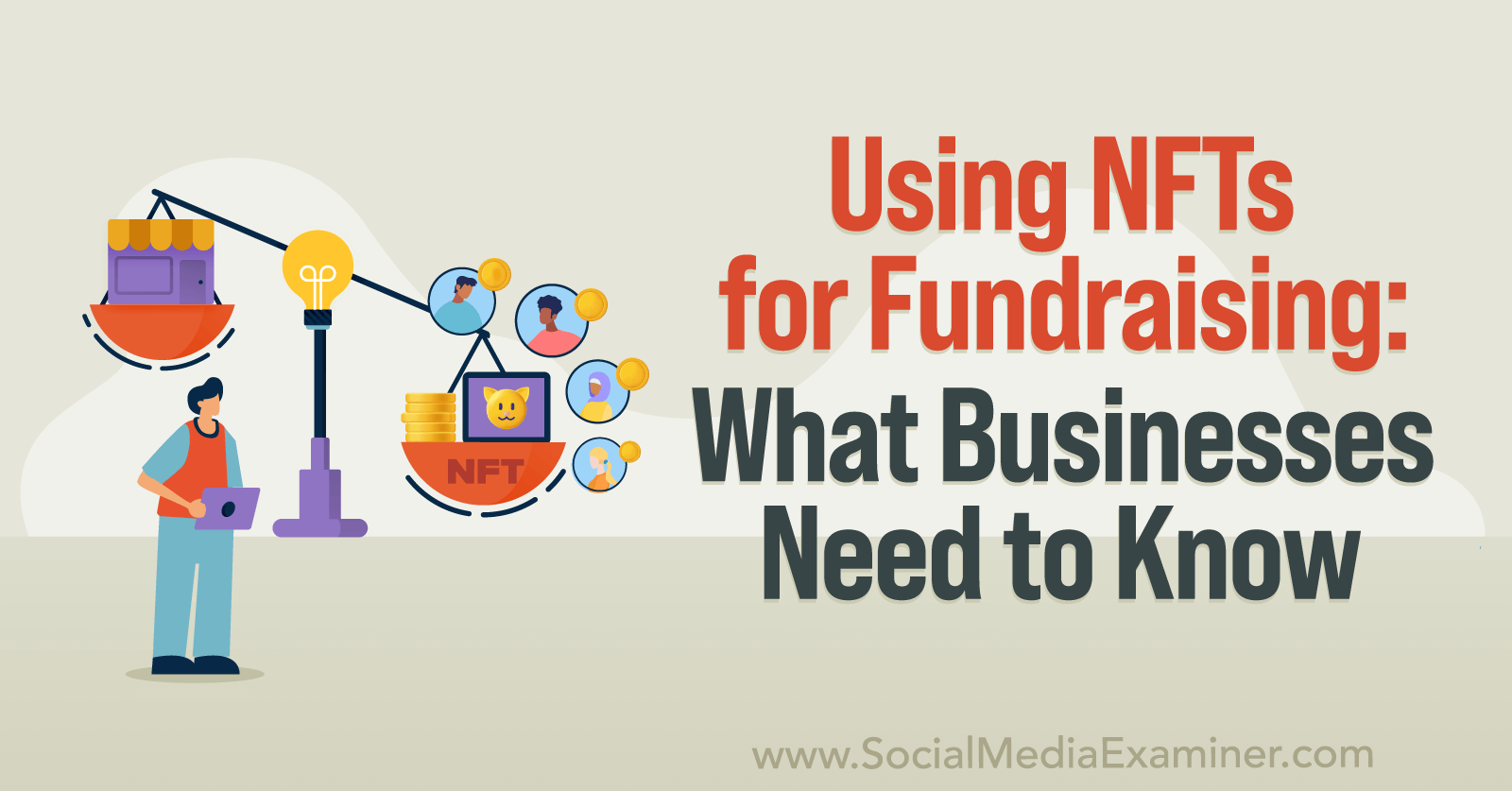 Using NFTs for Fundraising: What Businesses Need to Know-Social Media Examiner