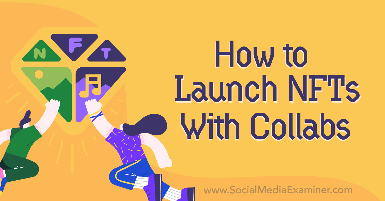 how-to-luanch-nfts-with-collabs-social-media-examiner