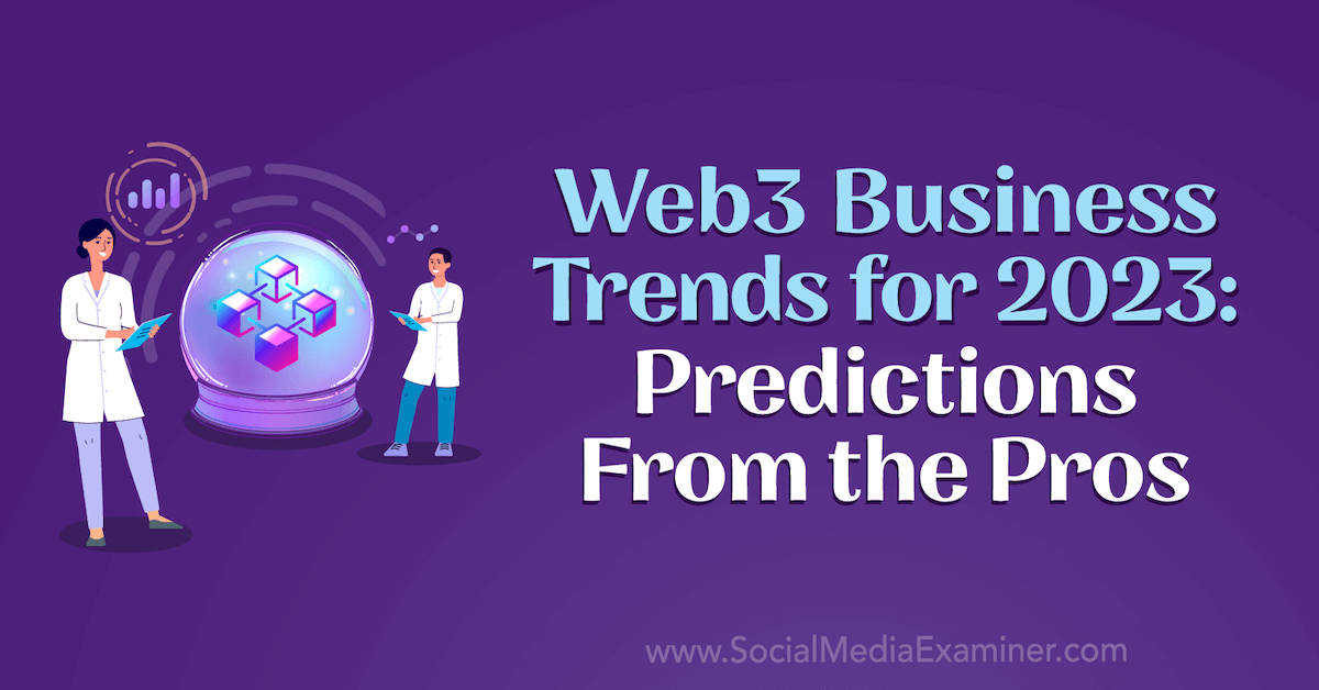 Web3 Business Trends for 2023: Predictions From the Pros