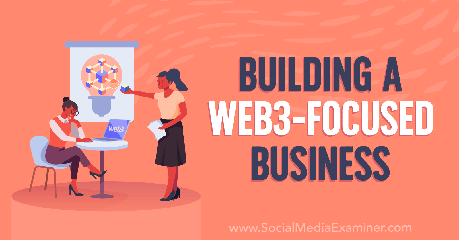 building-web3-focused-businesses-social-media-examiner