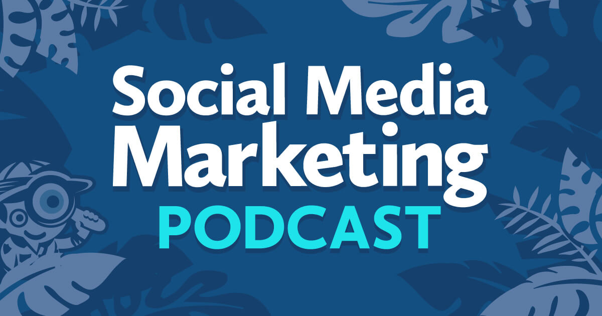 The Podcast You've Been Missing—Social Media Marketing Podcast : Social Media Examiner