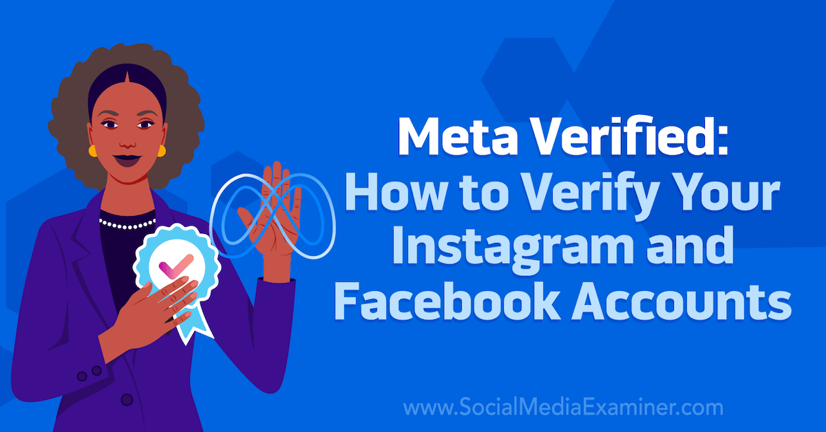Meta Verified: How to Verify Your Instagram and Facebook Accounts