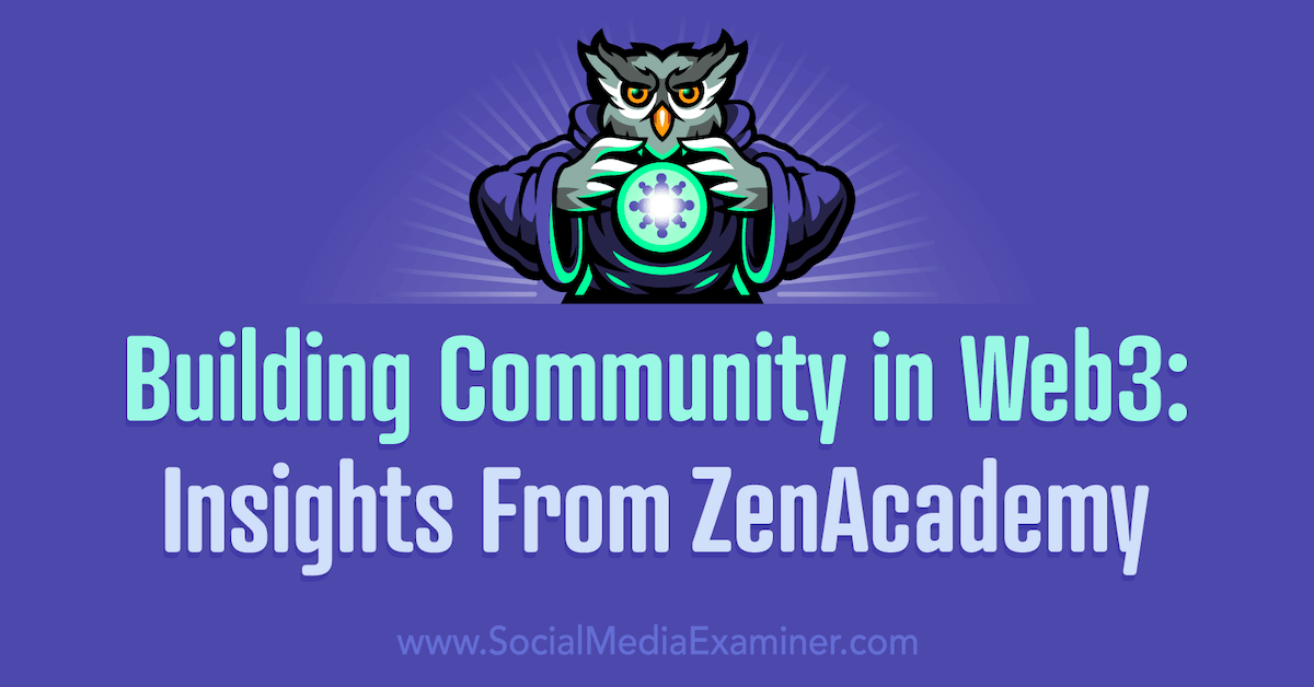 Building Community in Web3: Insights From ZenAcademy