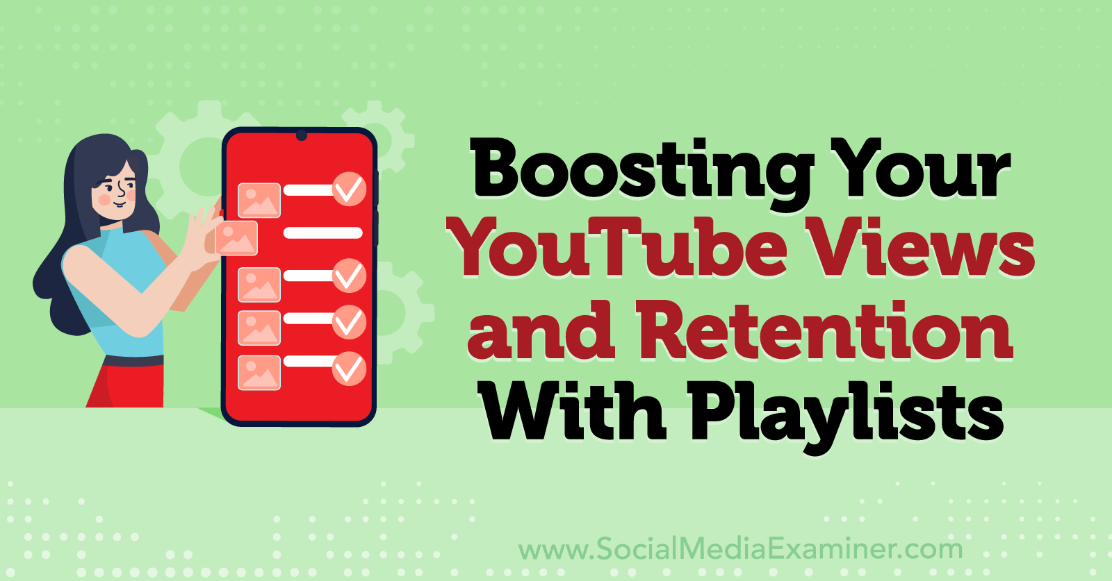 Boosting Your YouTube Views and Retention With Playlists by Social Media Examiner