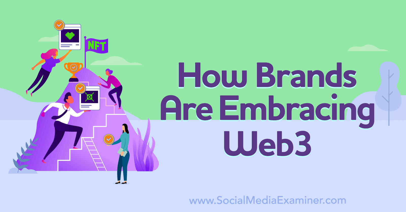 how-brands-are-embracing-web3-by-social-media-examiner