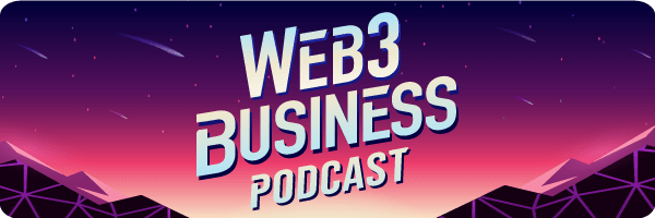 Web3 Business Podcast