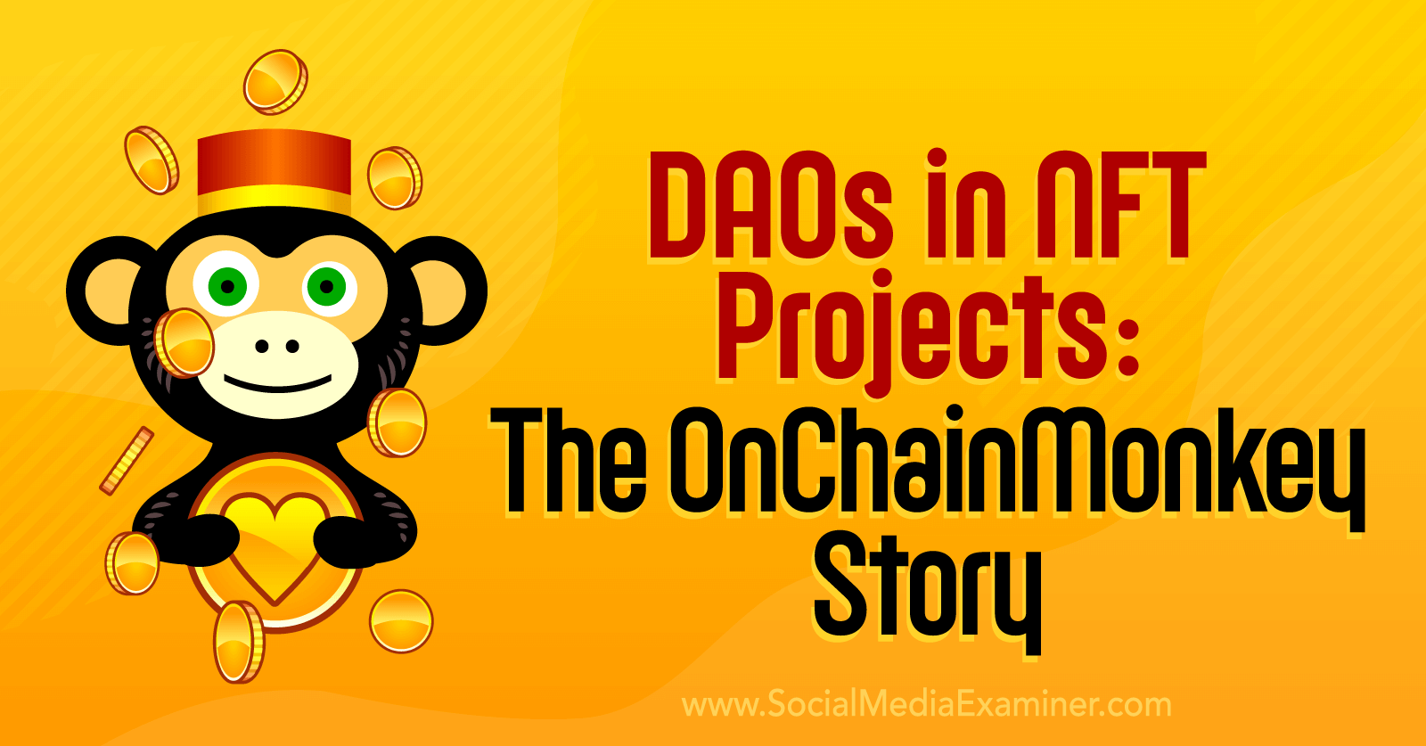 DAOs in NFT Projects: The OnChainMonkey Story by Social Media Examiner