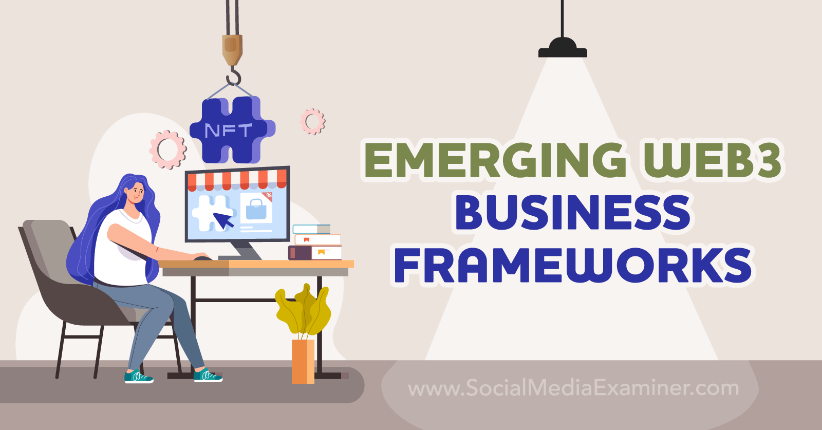 Emerging Web3 Business Frameworks by Social Media Examiner