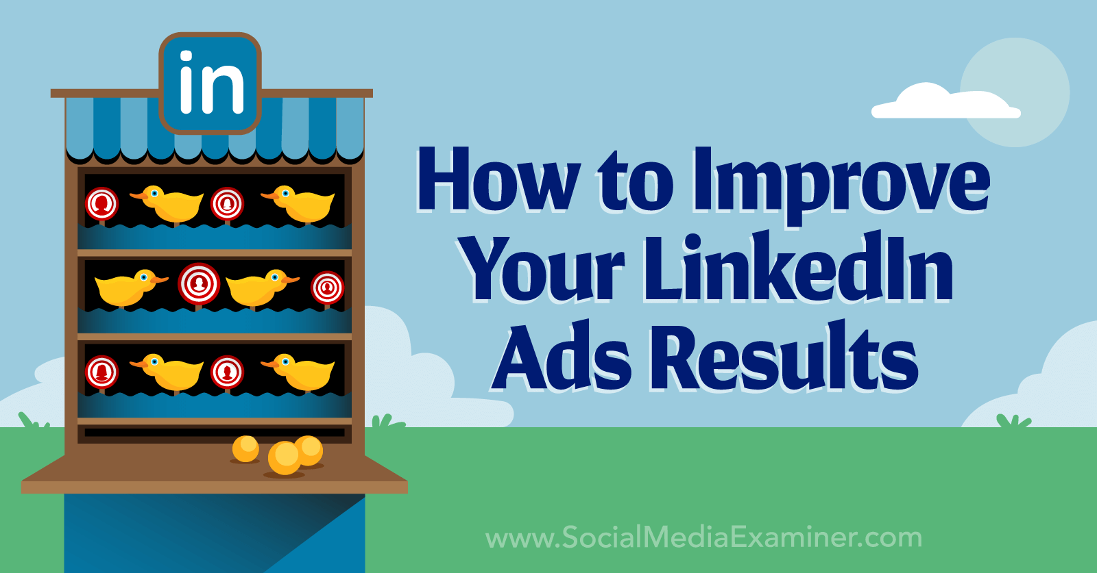 How to Improve Your LinkedIn Ads Results by Social Media Examiner