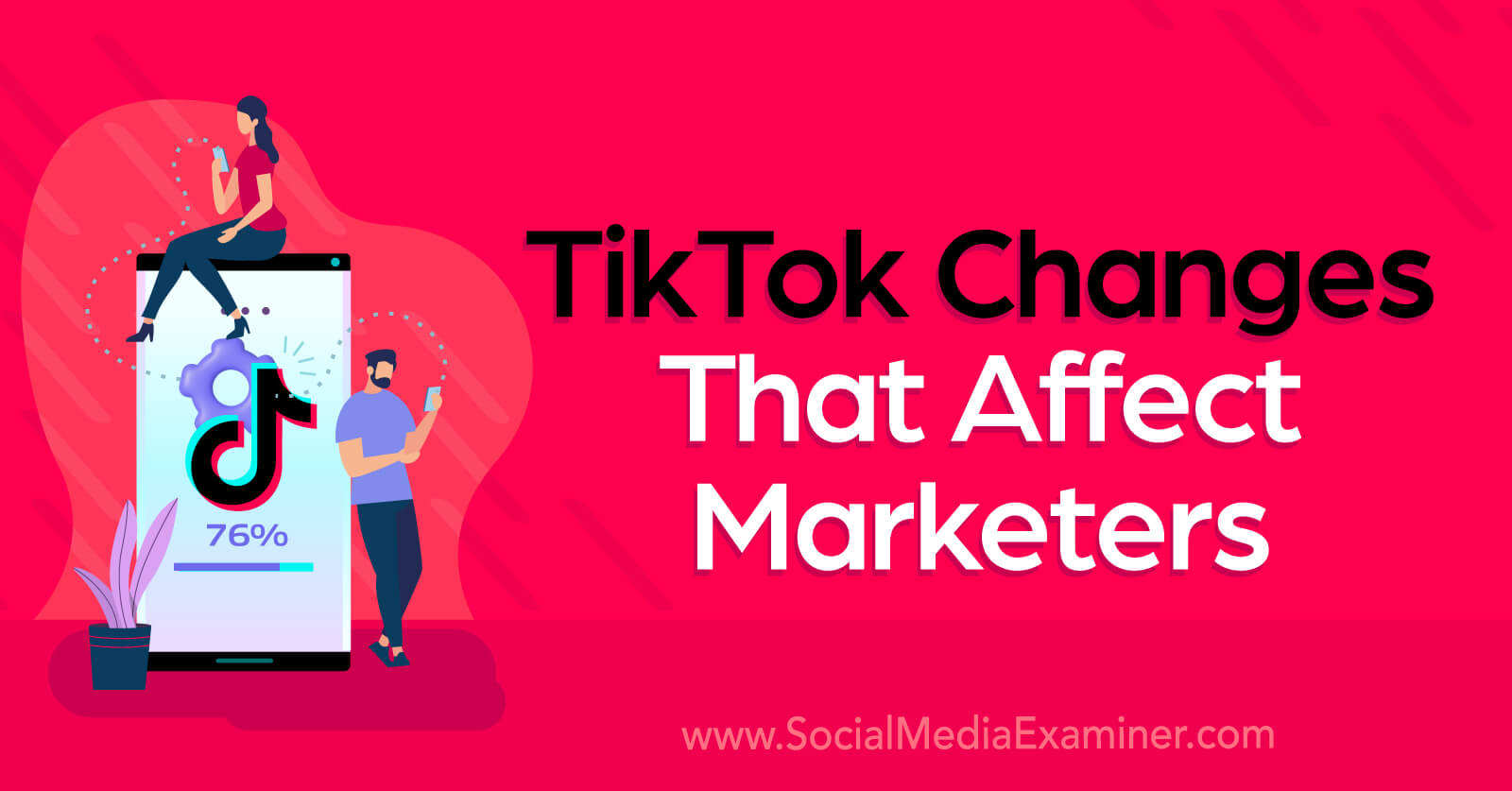 https://www.socialmediaexaminer.com/wp-content/uploads/2023/09/tiktok-changes-that-affect-marketers-1600.jpg