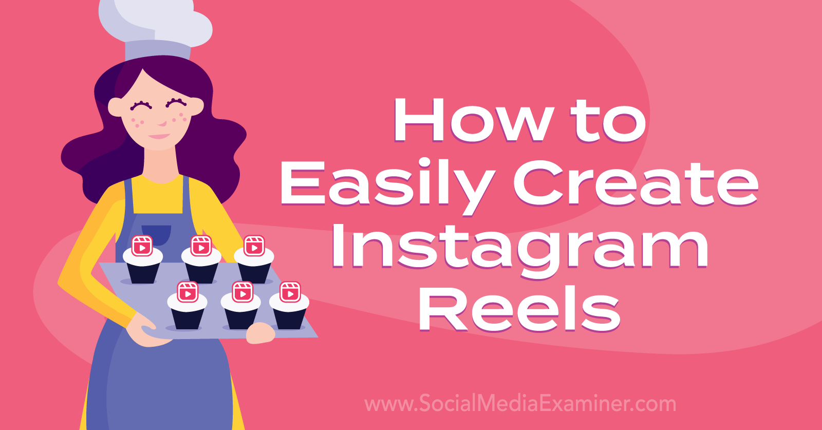 How to Easily Create Instagram Reels by Social Media Examiner