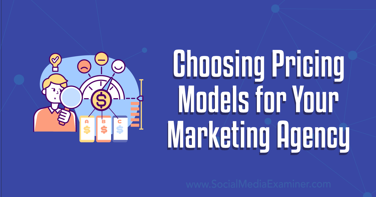 Choosing Pricing Models for Your Marketing Agency by Social Media Examiner