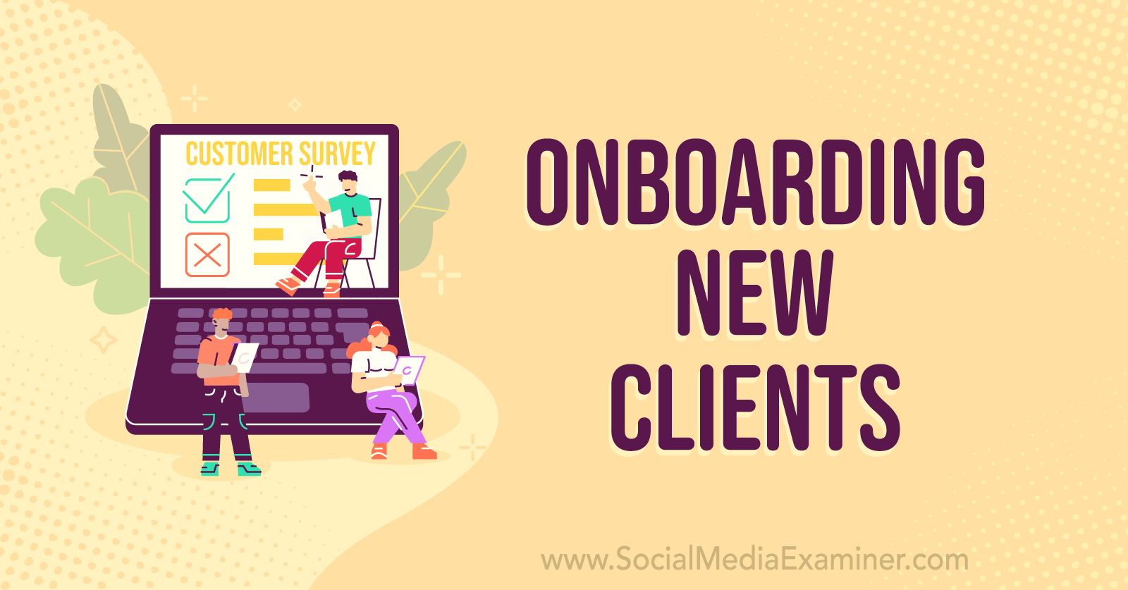 Onboarding New Clients by Social Media Examiner