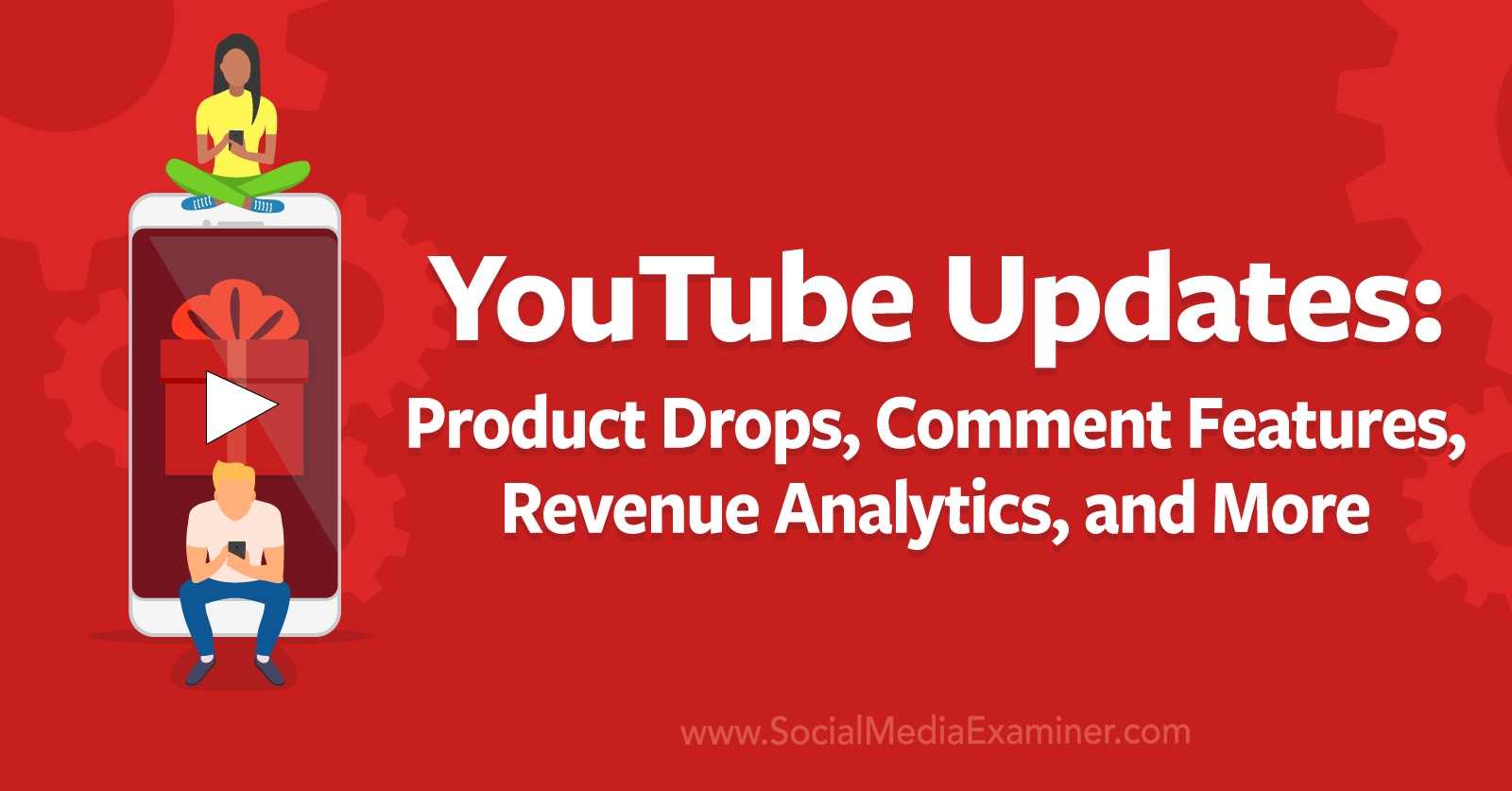 YouTube Updates: Product Drops, Comment Features, Revenue Analytics, and More by Social Media Examiner