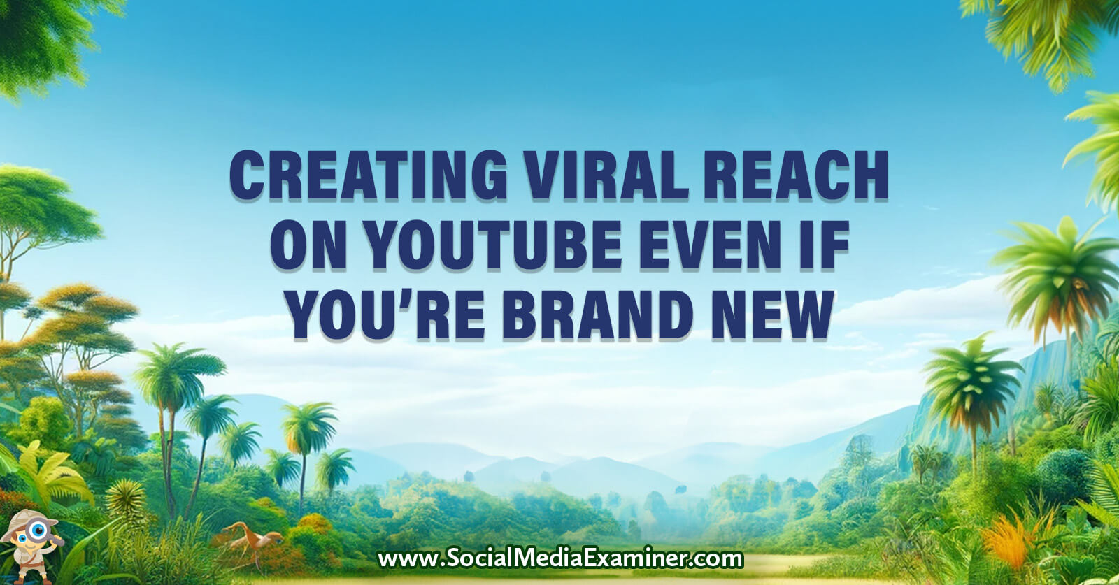 Creating Viral Reach on YouTube Even if You’re Brand New : Social Media ...
