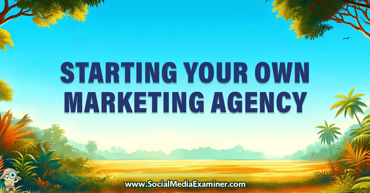 Starting Your Own Marketing Agency
