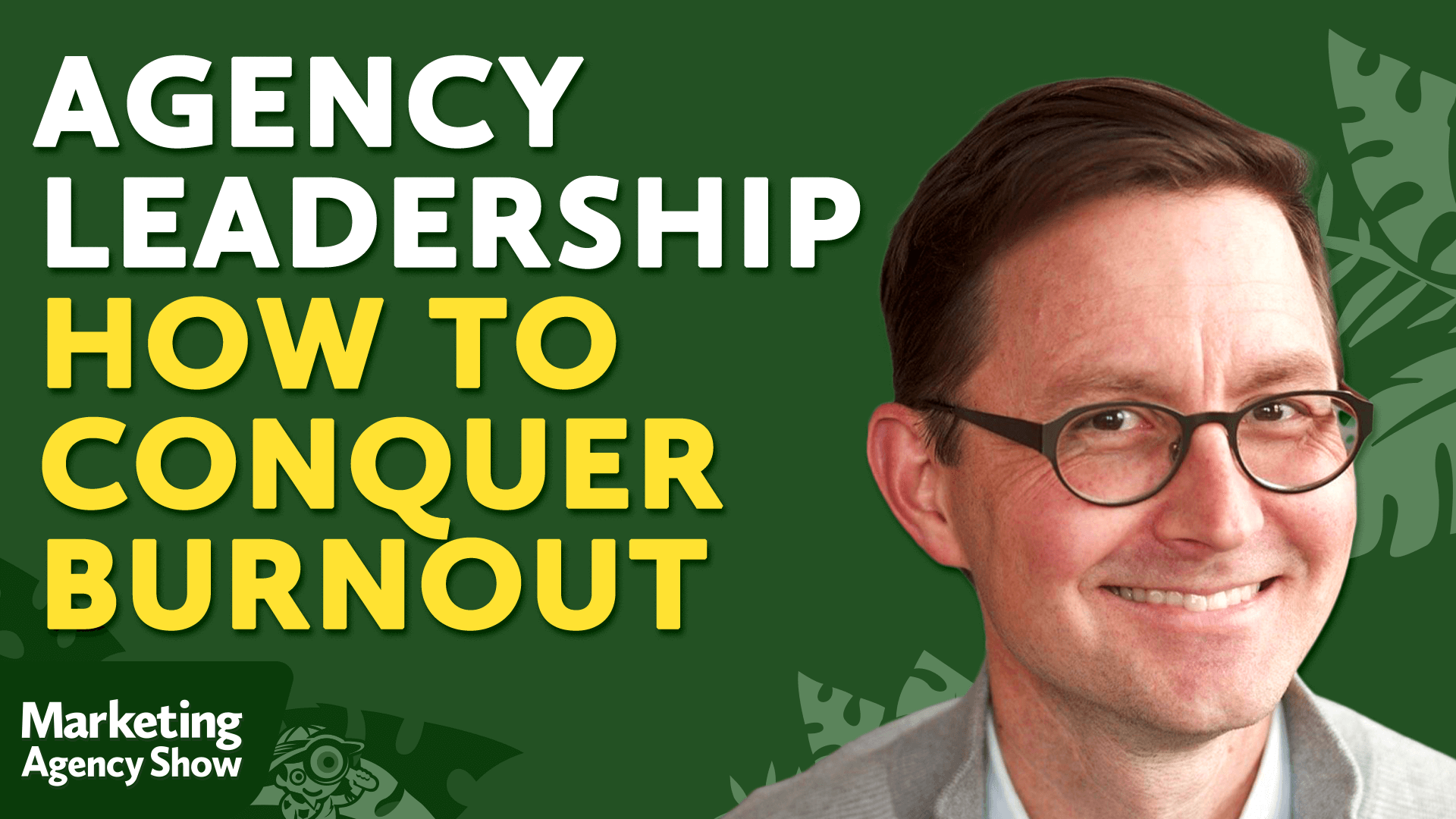 Agency Leadership: How to Conquer Burnout by Social Media Examiner