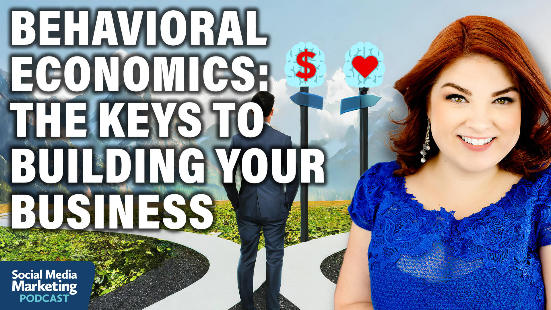 Behavioral Economics: How Understanding the Brain Can Build Your Business by Social Media Examiner