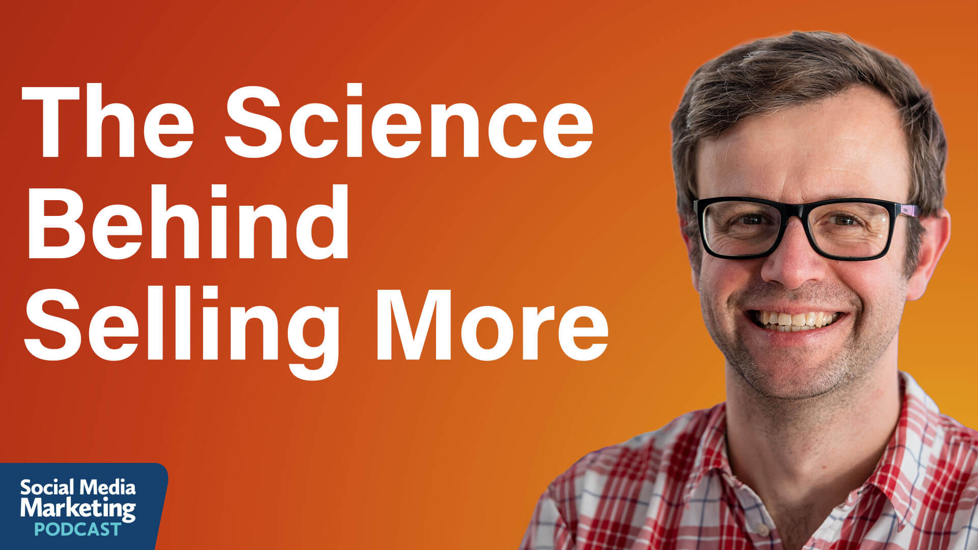 Applying Behavioral Science for Improved Conversions by Social Media Examiner